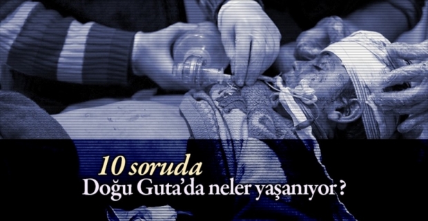 10 soruda Doğu Guta'da neler yaşanıyor?