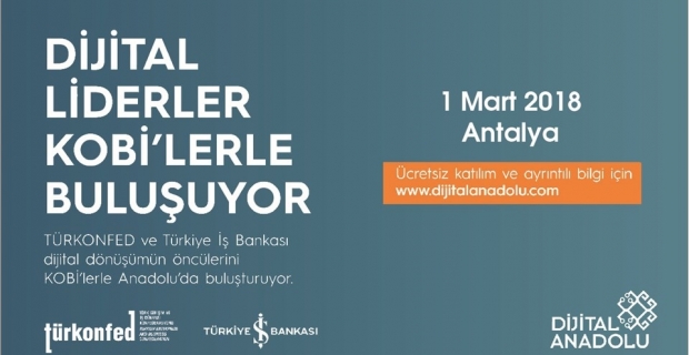 TÜRKONFED ve İş Bankası'ndan Dijital Anadolu Projesi
