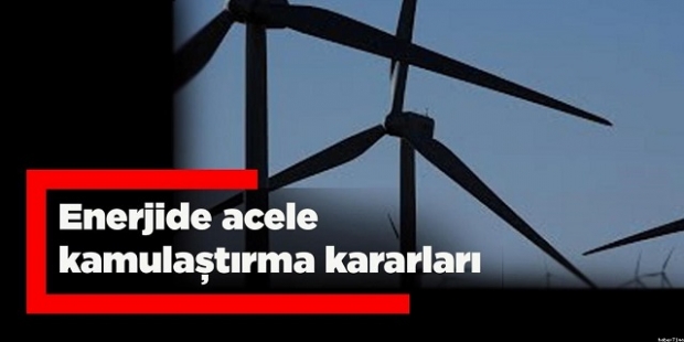 Enerjide kamulaştırma kararları