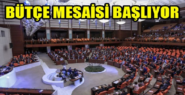 TBMM Genel Kurulunun bütçe mesaisi başlıyor