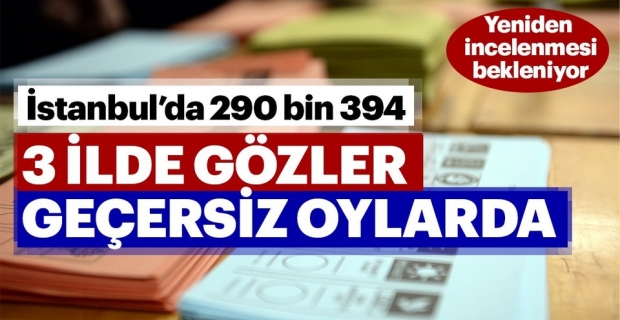 Yerel seçimde gözler geçersiz oylarda