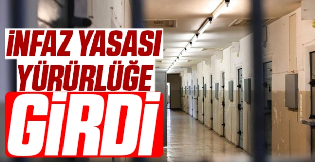 Yeni infaz yasası yürürlüğe girdi