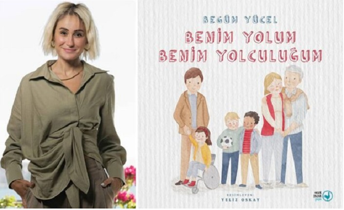 Begüm Yücel’den çocuk kitabı: ‘Benim Yolum, Benim Yolculuğum’