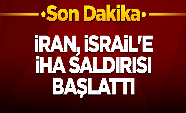 İran, İsrail'e saldırı başlattı