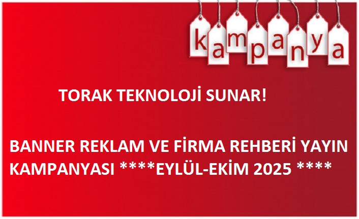 Torak Teknoloji'den dev banner reklam kampanyası!