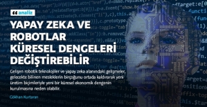 Yapay zeka ve robotlar küresel dengeleri değiştirebilir