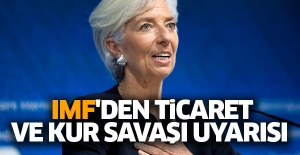 IMF'den ticaret ve kur savaşı uyarısı