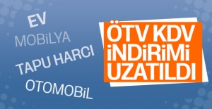 KDV ve ÖTV indirimlerinde süre uzatıldı