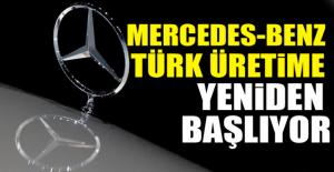 Mercedes, yeniden üretime başlıyor