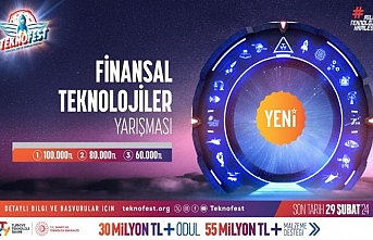 Finansal teknolojiler için inovatif fikirler TEKNOFEST’te yarışacak