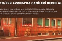PYD/PKK Avrupa’da camileri hedef aldı