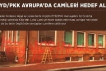 PYD/PKK Avrupa’da camileri hedef aldı