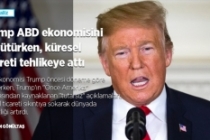 Trump ABD ekonomisini  büyütürken, küresel ticareti tehlikeye attı