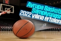 2021 Avrupa Basketbol Şampiyonası ertelendi