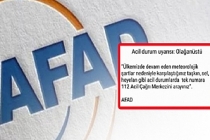 AFAD'dan hayati uyarı bildirimi