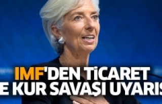 IMF'den ticaret ve kur savaşı uyarısı