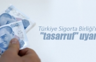 Türkiye Sigorta Birliği'nden "tasarruf"...