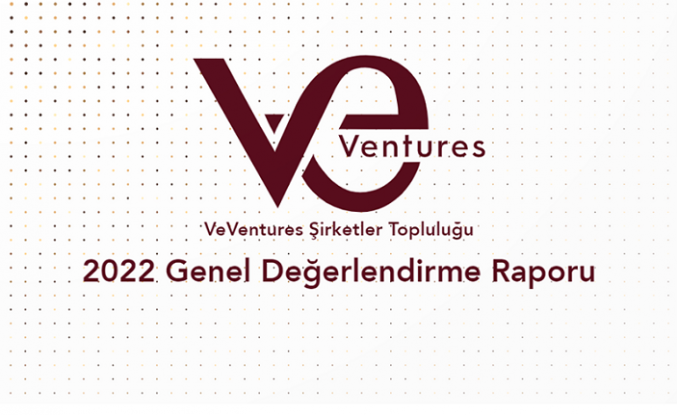 VeVentures 2022 Yıl Sonu Değerlendirme Raporunu yayınladı