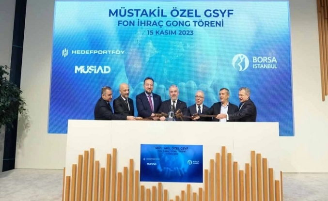 Borsa İstanbul’da gong, "Müstakil Özel Girişim Sermayesi Yatırım Fonu" için çaldı